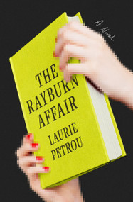 The Rayburn Affair (A Novel) by Laurie Petrou, 9781487014513