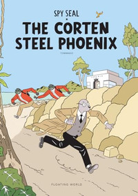 Spy Seal The Corten Steel Phoenix by Rich Tommaso, 9781963314182