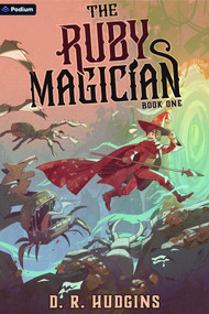 The Ruby Magician (A Tower-Climbing LitRPG Adventure) by D. R. Hudgins, 9798347002672