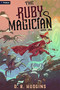 The Ruby Magician (A Tower-Climbing LitRPG Adventure) by D. R. Hudgins, 9798347002672