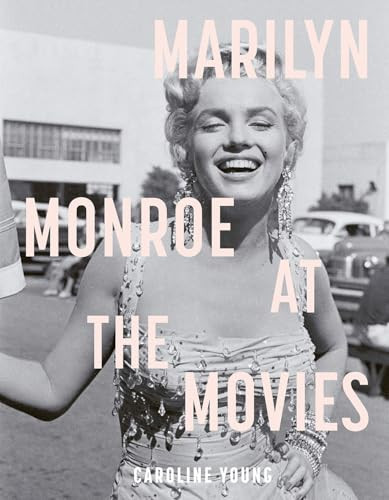 Marilyn Monroe at the Movies by Caroline Young, 9781786751997