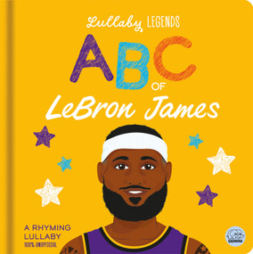 Lullaby Legends: ABC of LeBron James by Amber Lily, Aimee Wright, 9781836161462
