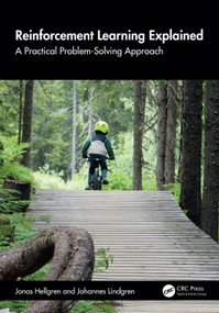 Reinforcement Learning Explained (A Practical Problem-Solving Approach) by Jonas Hellgren, Johannes Lindgren, 9781032996653