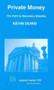 Private Money (Path to Monetary Stability) by Kevin Dowd, 9780255362160