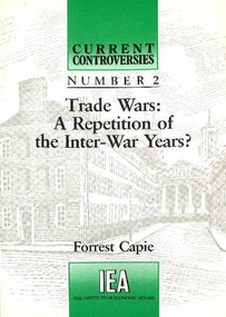Trade Wars (A Repetition of the Inter-War Years) by Forrest Capie, 9780255363136