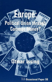 Europe (Political Union Through Common Money?) by Otmar Issing, 9780255363778