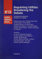 Regulating Utilities: Broadening the Debate by Michael E. Beesley, 9780255364065
