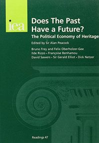 Does the Past Have a Future? (Political Economy of Heritage) by Alan T. Professor Peacock, 9780255364140