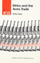 Ethics and the Arms Trade by Philip Towle, 9780255364652