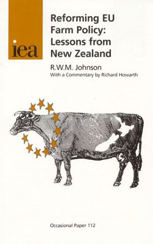Reforming EU Farm Policy: Lessons from New Zealand by M. Johnson, R.W., 9780255364843