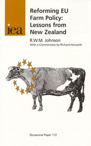 Reforming EU Farm Policy: Lessons from New Zealand by M. Johnson, R.W., 9780255364843
