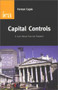 Capital Controls (A Cure Worse Than the Problem?) by Forrest Capie, 9780255365062