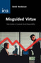 Misguided Virtue by David Henderson, 9780255365109
