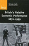 Britain's Relative Economic Performance, 1870-1999 by Nicholas Crafts, 9780255365246