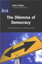 Dilemma of Democracy (The Political Economics of Over-Government) by Arthur Seldon, 9780255365369