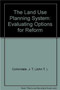 Land Use Planning System (Evaluating Options for Reform) by J. T. Corkindale, 9780255365505