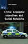 Crime (Economic Incentives and Social Networks) by Paul Ormerod, 9780255365543