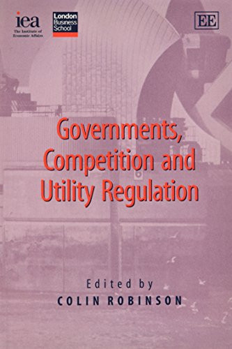 Governments, Competition and Utility Regulation by Colin Robinson, 9780255365741