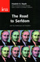 Road to Serfdom by Fredrich A. Hayek, 9780255365765