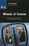 Wheels of Fortune (Self-Funding Infrastructure and the Free Market Case for a Land Tax) by Fred Harrison, 9780255365895