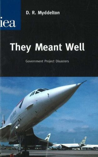 They Meant Well (Government Project Disasters) by D. R. Mydleton, 9780255366014
