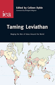 Taming Leviathan (Waging the War of Ideas Around the World) by C. Dyble, 9780255366076