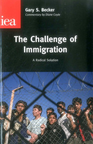 Challenge of Immigration by Gary S. Becker, 9780255366137