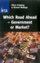 Which Road Ahead (Government or Market?) by Oliver Knipping, 9780255366199