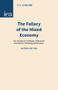 Fallacy of the Mixed Economy (An 'Austrian' Critique of Recent Economic Thinking and Policy) by S. C. Littlechild, 9780255366335