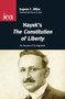 Hayek's The Constitution of Liberty by Eugene F. Miller, Steven D. Ealy, 9780255366373