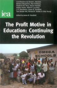 Profit Motive in Education (Continuing the Revolution) by James Stanfield, 9780255366465