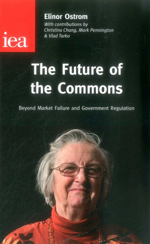 Future of the Commons by Elinor Ostrom, 9780255366533