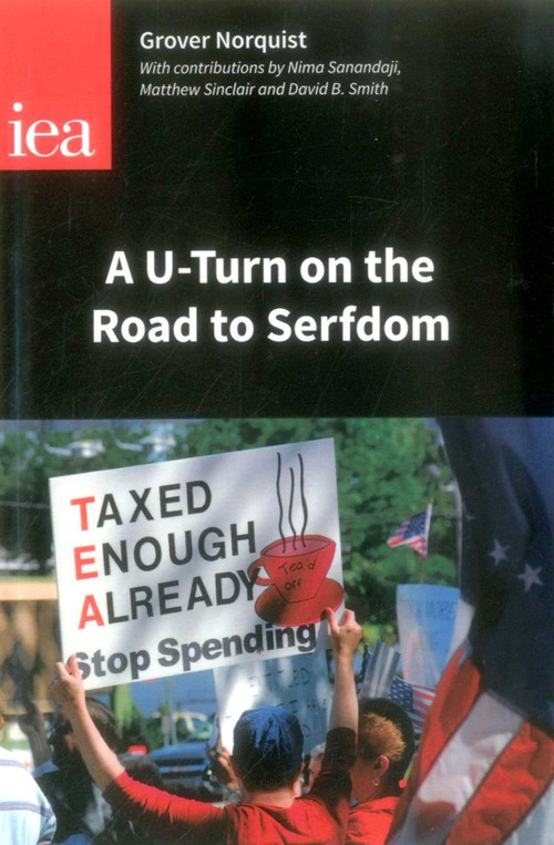 U-Turn on the Road to Serfdom by Grover Glenn Norquist, 9780255366861