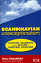 Scandinavian Unexceptionalism (Culture, Markets and the Failure of Third-Way Socialism) by Nima Sanandaji, 9780255367042