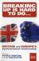 Breaking Up is Hard to Do (Britain and Europe's Dysfunctional Relationship) by Parick Minford, 9780255367226