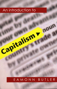 Capitalism (An Introduction) by Eamonn Butler, 9780255367585