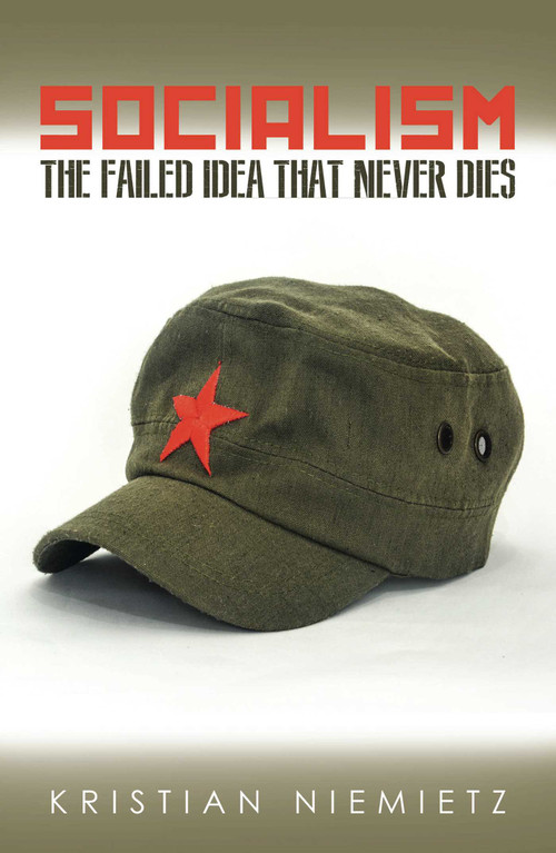 Socialism (The Failed Idea That Never Dies) by Kristian Niemietz, 9780255367707