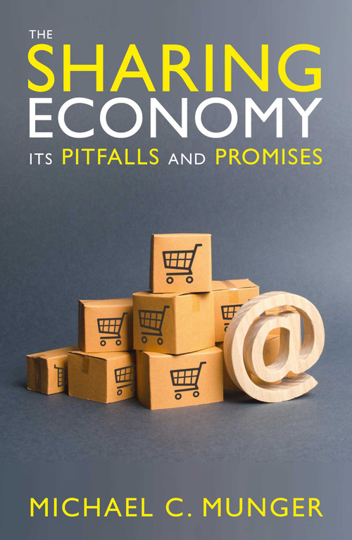 The Sharing Economy (Its Pitfalls and Promises) by Michael C. Munger, 9780255367912