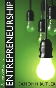 Introduction to Entrepreneurship by Eamonn Butler, 9780255367943