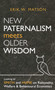 New Paternalism Meets Older Wisdom (Looking to Smith and Hume on Rationality, Welfare and Behavioural) by Erik W. Matson, 9780255368339