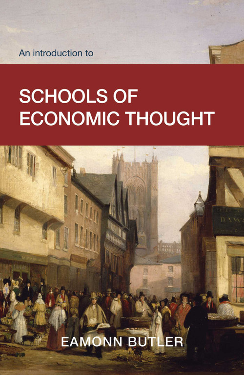 An Introduction to Schools of Economic Thought by Eamonn Butler, 9780255368483
