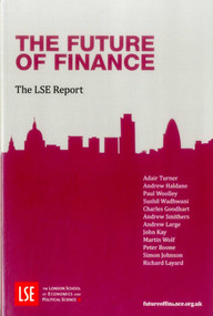 Future of Finance (The LSE Report) by Adair Turner, Andrew Haldane, Paul Woolley, 9780853284581