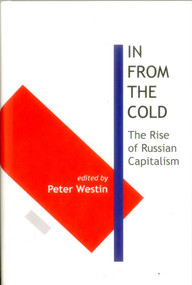 In From the Cold (The Rise of Russian Capitalism) by Peter Westin, 9781907994029
