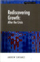 Rediscovering Growth (After the Crisis) by Andrew Sentance, 9781907994159