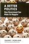A Better Politics (How Government Can Make Us Happier) by Danny Dorling, 9781907994531
