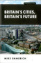 Britain's Cities, Britain's Future by Mike Emmerich, 9781907994623