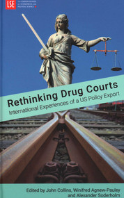 Rethinking Drug Courts (International Experiences of a US Policy Export) by John Collins, Winifred Agnew-Pauley, Alexander Soderholm, 9781907994852