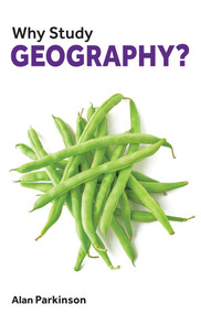 Why Study Geography? by Alan Parkinson, 9781913019150