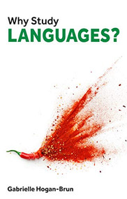 Why Study Languages? by Gabrielle Hogan-Brun, 9781913019181