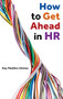 How to Get Ahead in HR by Kay Maddox-Daines, 9781913019457